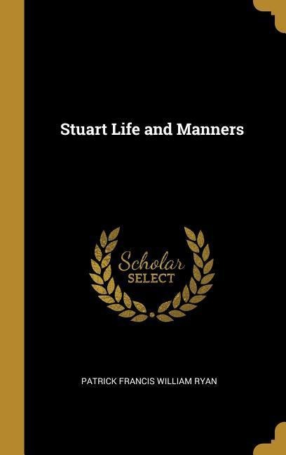Stuart Life and Manners