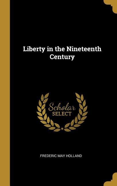 Liberty in the Nineteenth Century