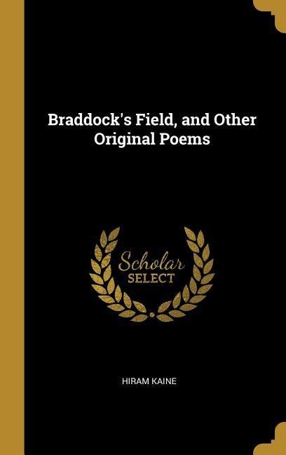 Braddocks Field, and Other Original Poems