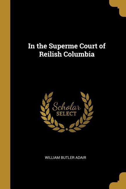 In the Superme Court of Reilish Columbia