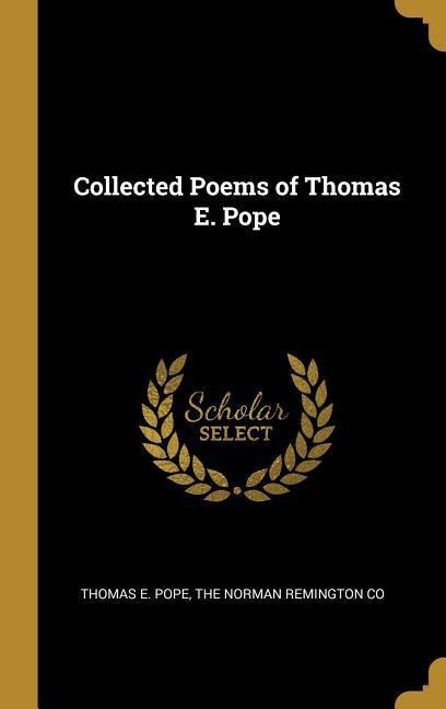 Collected Poems of Thomas E. Pope