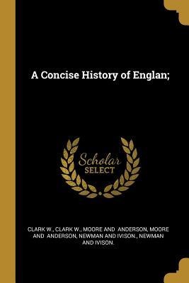 A Concise History of Englan;