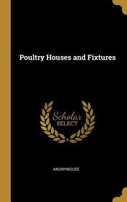 Poultry Houses and Fixtures