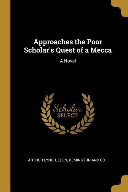 Approaches the Poor Scholars Quest of a Mecca