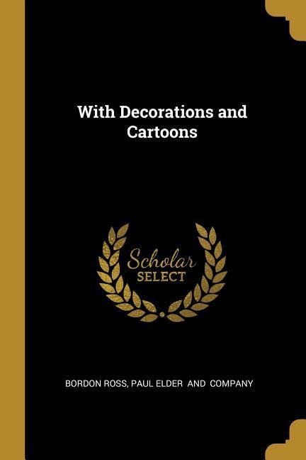 With Decorations and Cartoons