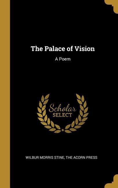 The Palace of Vision: A Poem