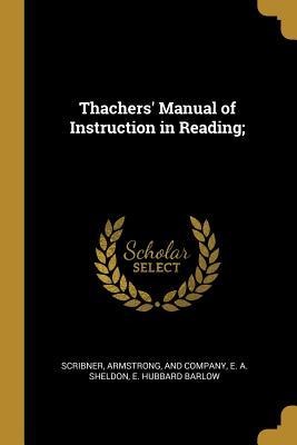Thachers Manual of Instruction in Reading;