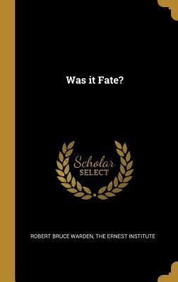 Was it Fate?