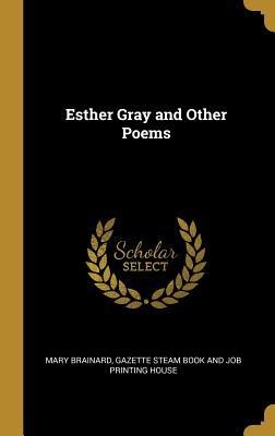 Esther Gray and Other Poems