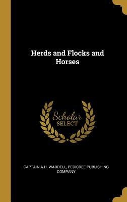 Herds and Flocks and Horses