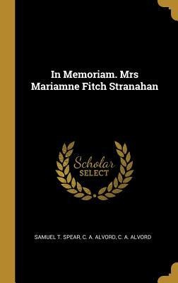 In Memoriam. Mrs Mariamne Fitch Stranahan