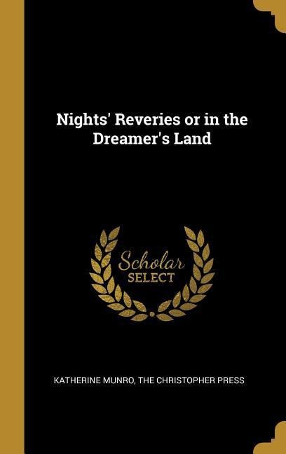 Nights Reveries or in the Dreamers Land