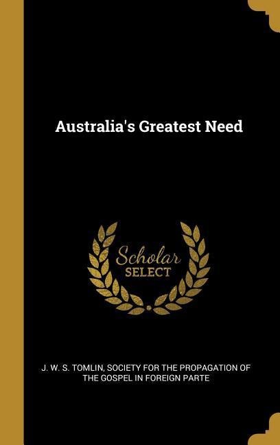 Australias Greatest Need