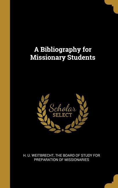 A Bibliography for Missionary Students