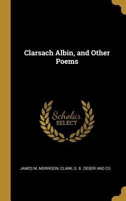 Clarsach Albin, and Other Poems
