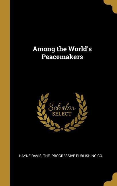 Among the Worlds Peacemakers