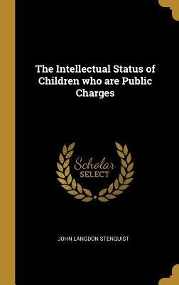 The Intellectual Status of Children who are Public Charges