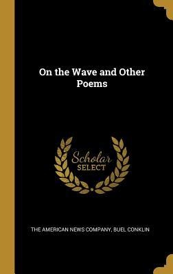 On the Wave and Other Poems