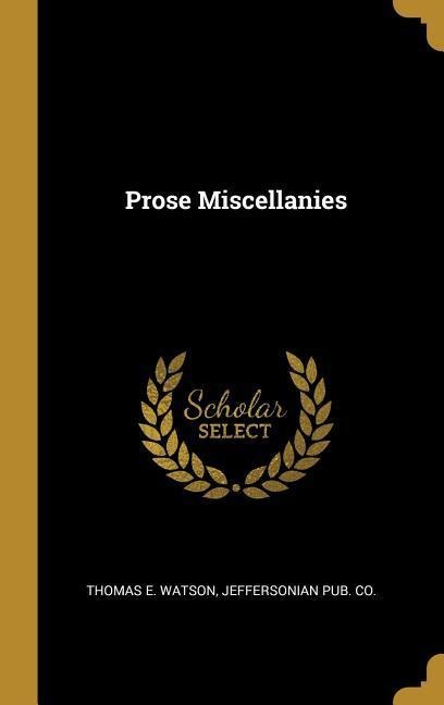 Prose Miscellanies