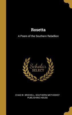 Rosetta: A Poem of the Southern Rebellion