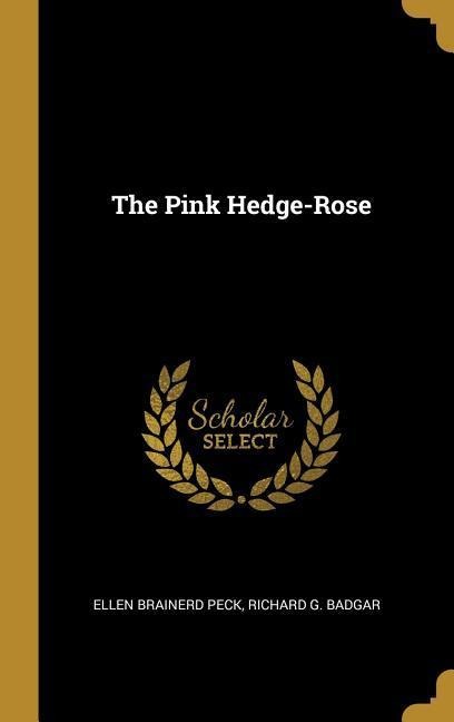The Pink Hedge-Rose