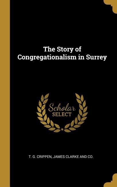 The Story of Congregationalism in Surrey
