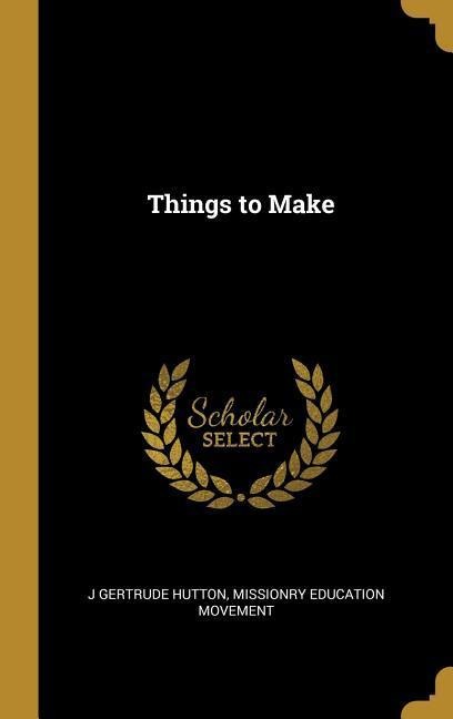 Things to Make