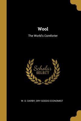 Wool: The Worlds Comforter
