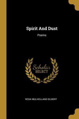 Spirit And Dust: Poems