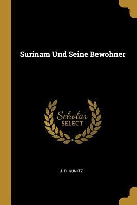 Surinam Und Seine Bewohner