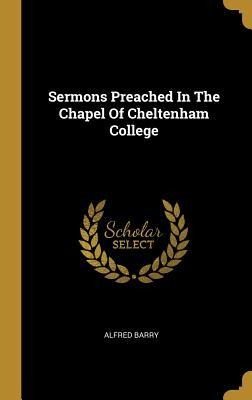 Sermons Preached In The Chapel Of Cheltenham College