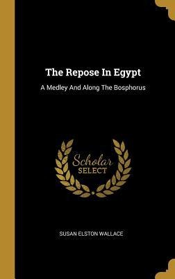 The Repose In Egypt: A Medley And Along The Bosphorus