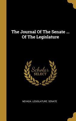 The Journal Of The Senate ... Of The Legislature