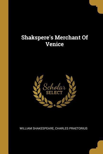 Shaksperes Merchant Of Venice