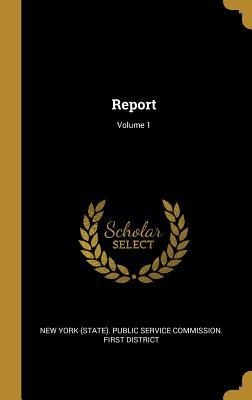 Report; Volume 1