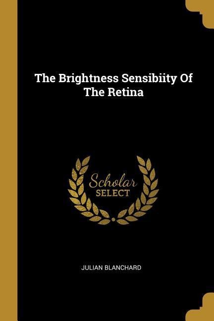 The Brightness Sensibiity Of The Retina