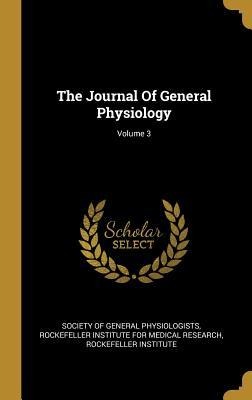 The Journal Of General Physiology; Volume 3