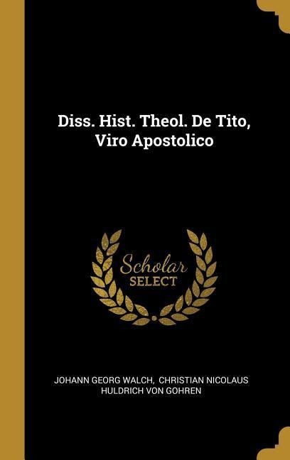 Diss. Hist. Theol. De Tito, Viro Apostolico