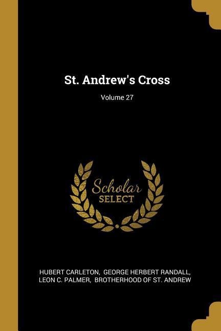 St. Andrews Cross; Volume 27