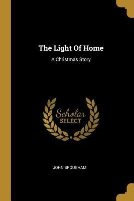 The Light Of Home: A Christmas Story