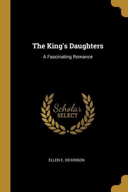 The Kings Daughters: A Fascinating Romance