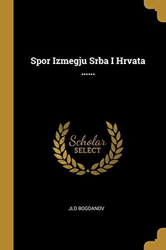 Spor Izmegju Srba I Hrvata ......
