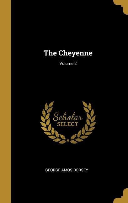 The Cheyenne; Volume 2