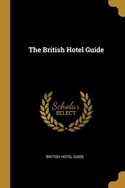 The British Hotel Guide