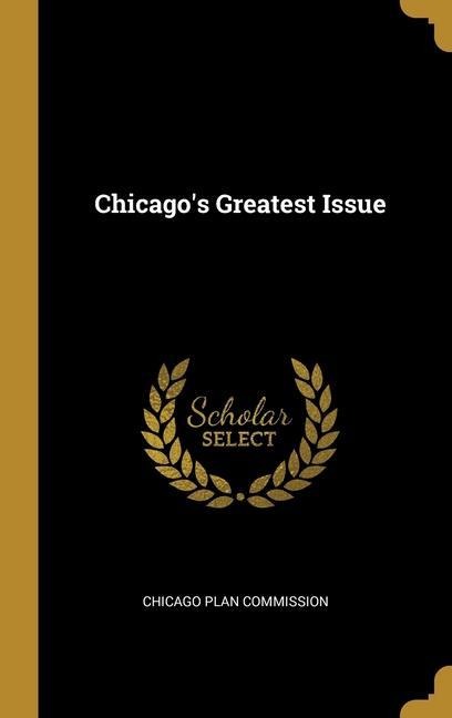 Chicago's Greatest Issue