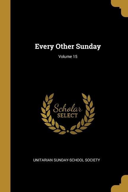 Every Other Sunday; Volume 15