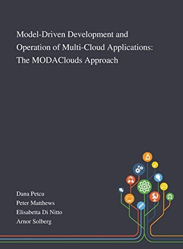 Model-Driven Development and Operation of Multi-Cloud Applications The MODAClouds Approach