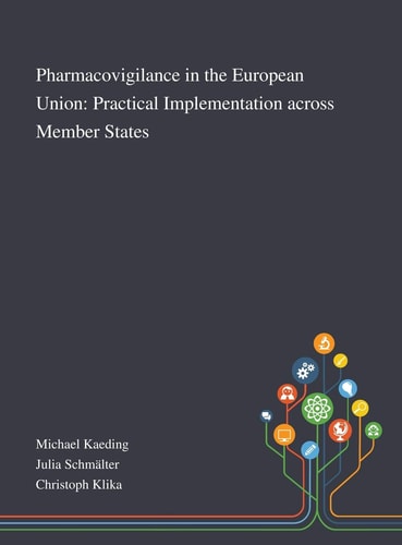 Pharmacovigilance in the European Union Practical Implementation Across Member States