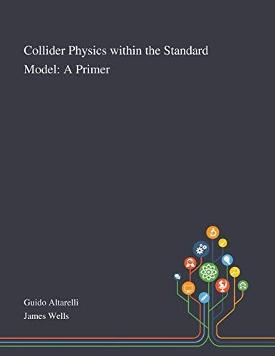 Collider Physics Within the Standard Model A Primer