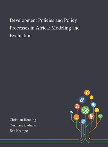 Development Policies and Policy Processes in Africa Modeling and Evaluation